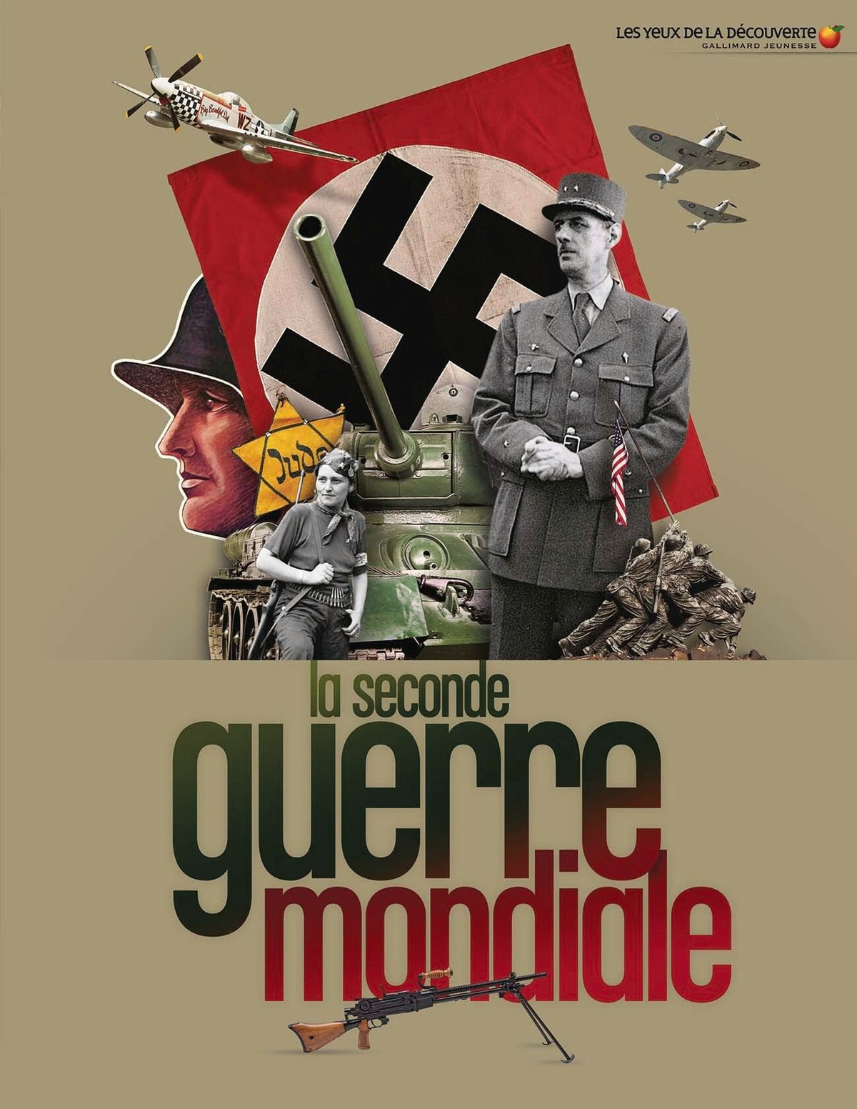 La Seconde Guerre mondiale (Les Yeux de la Découverte)