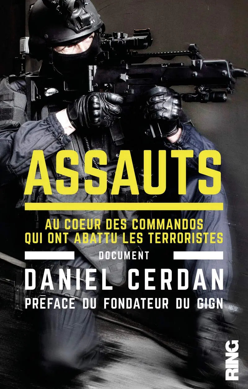 Assauts - Au coeur des commandos qui ont abattu les terroristes Au cœur des commandos qui ont abattu les terroristes (Daniel Cerdan) defense-zone.com
