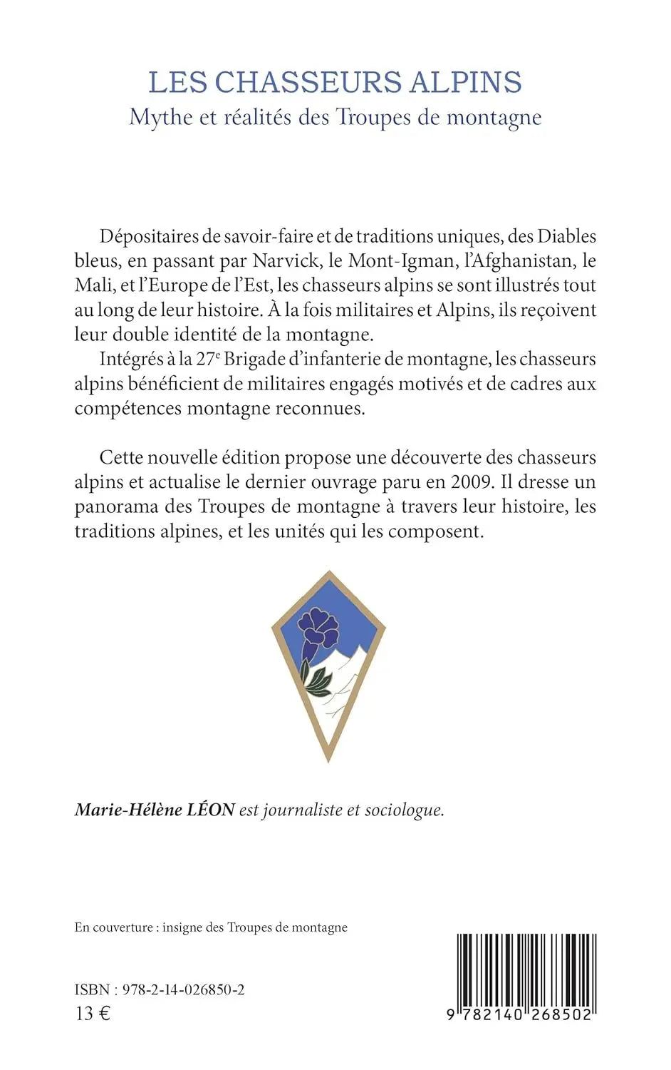 Les chasseurs alpins Mythe et réalités des Troupes de montagne (Marie-Hélène Léon) defense-zone.com