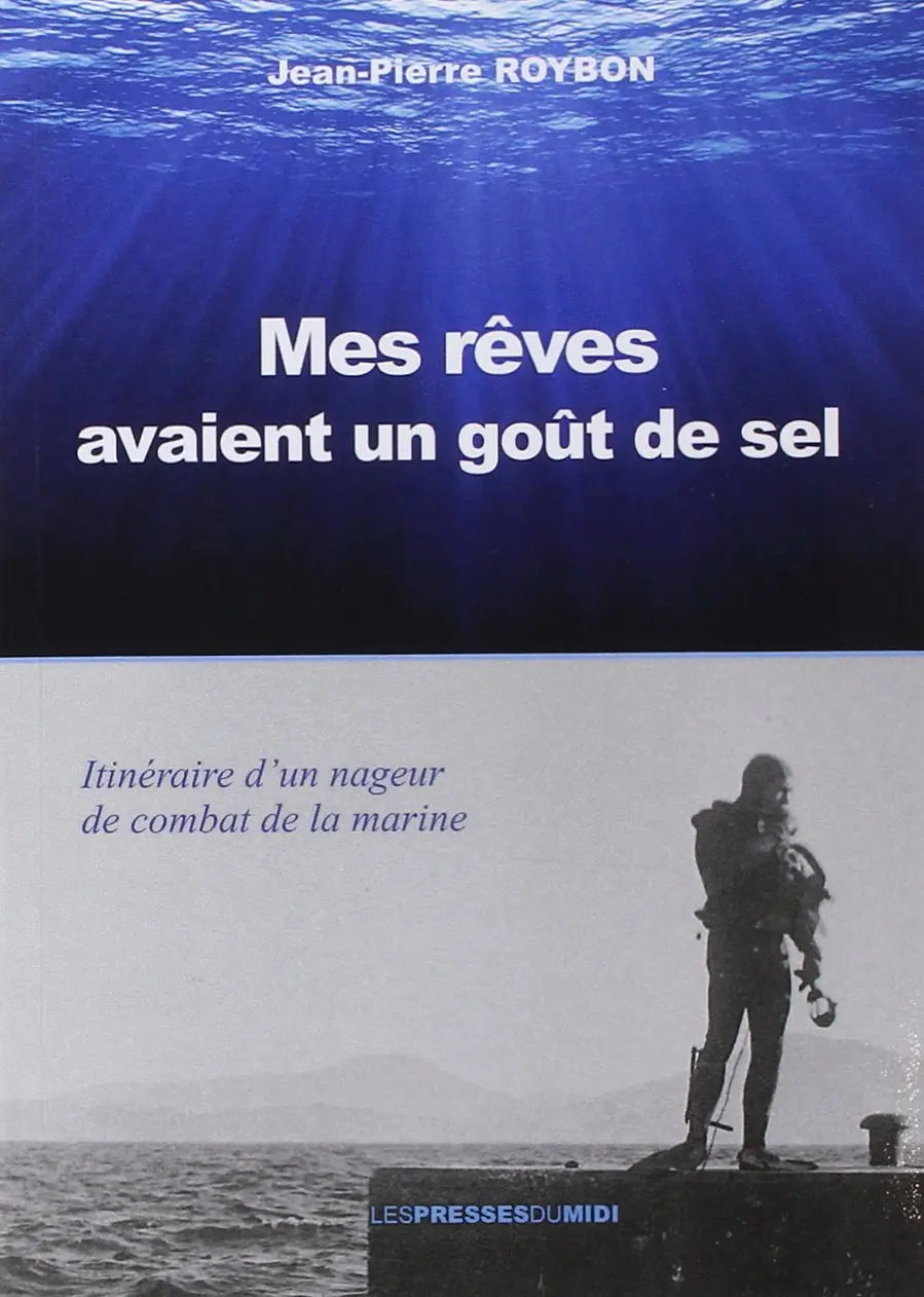 Mes rêves avaient un goût de sel (ROYBON Jean-Pierre) Prix de vente defense-zone.com