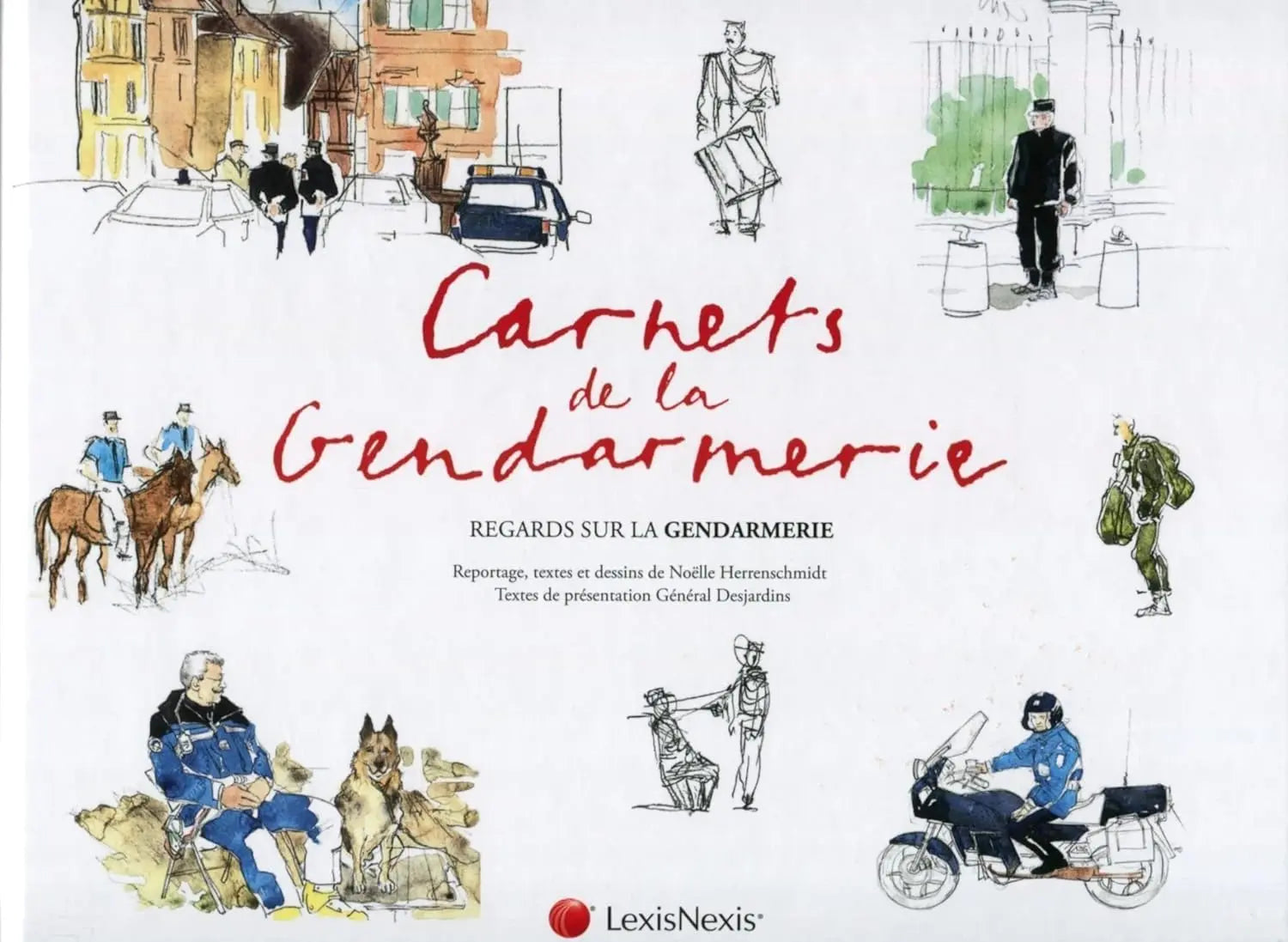 Carnets de la gendarmerie Regards sur la gendarmerie (Noëlle Herrenschmidt) defense-zone.com