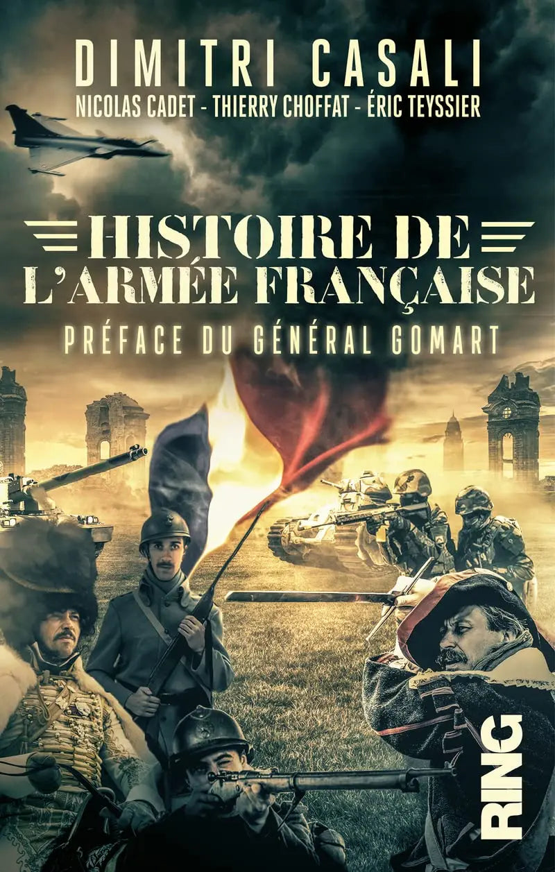Histoire de l'armée française - De la guerre de Cent Ans à nos jours (Dimitri Casali) defense-zone.com