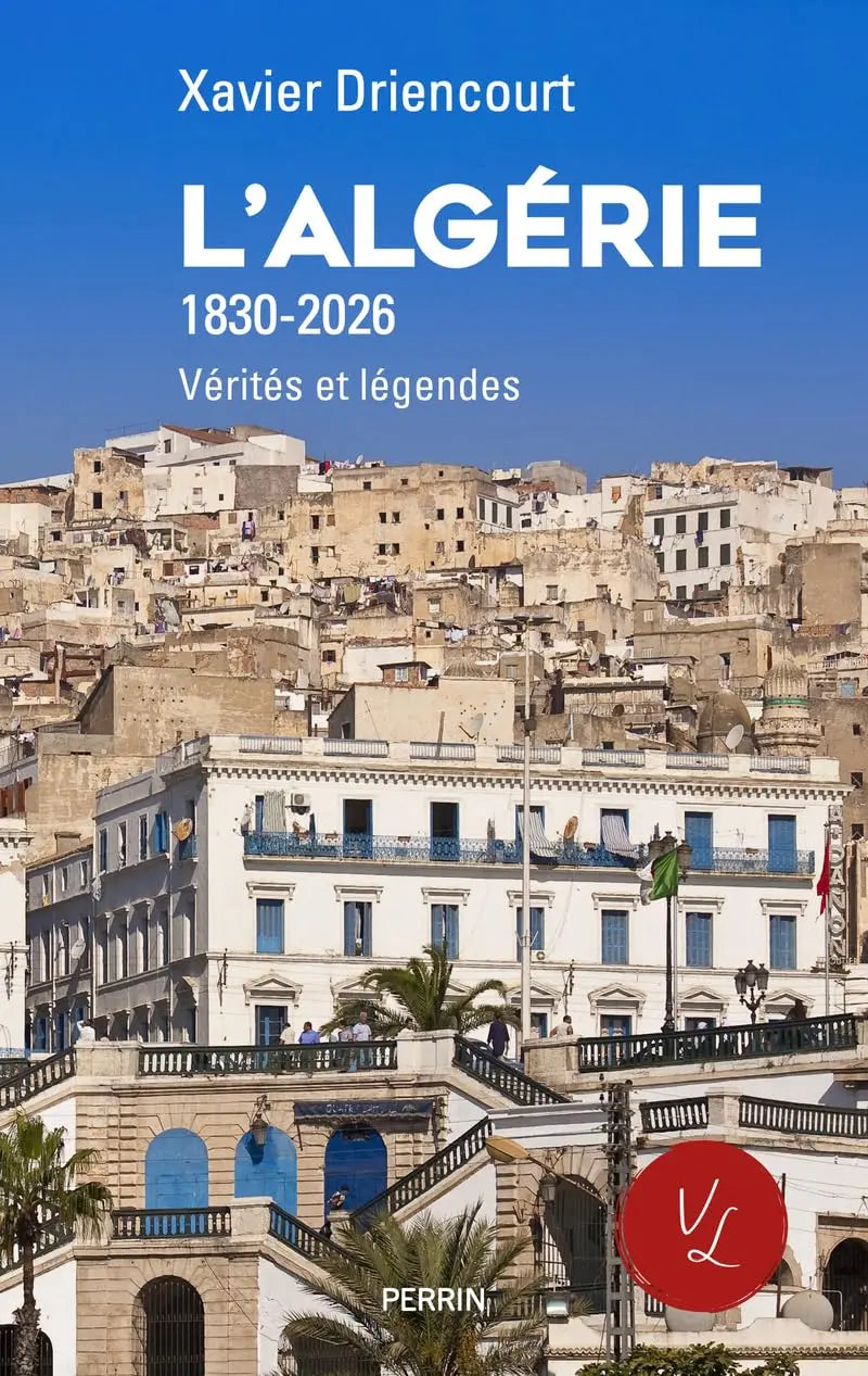 L'Algérie (Xavier Driencourt) Broché