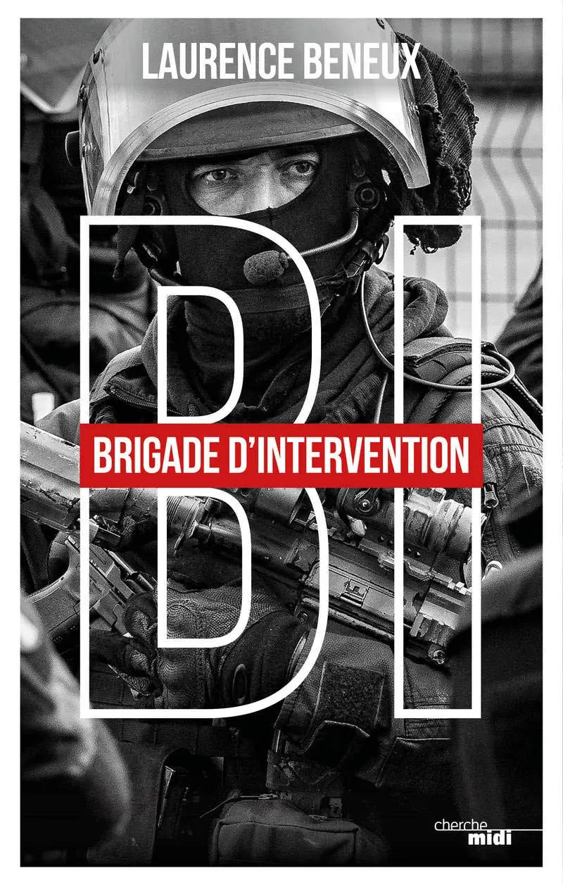 BI : Brigade d'intervention (Laurence Beneux) defense-zone.com