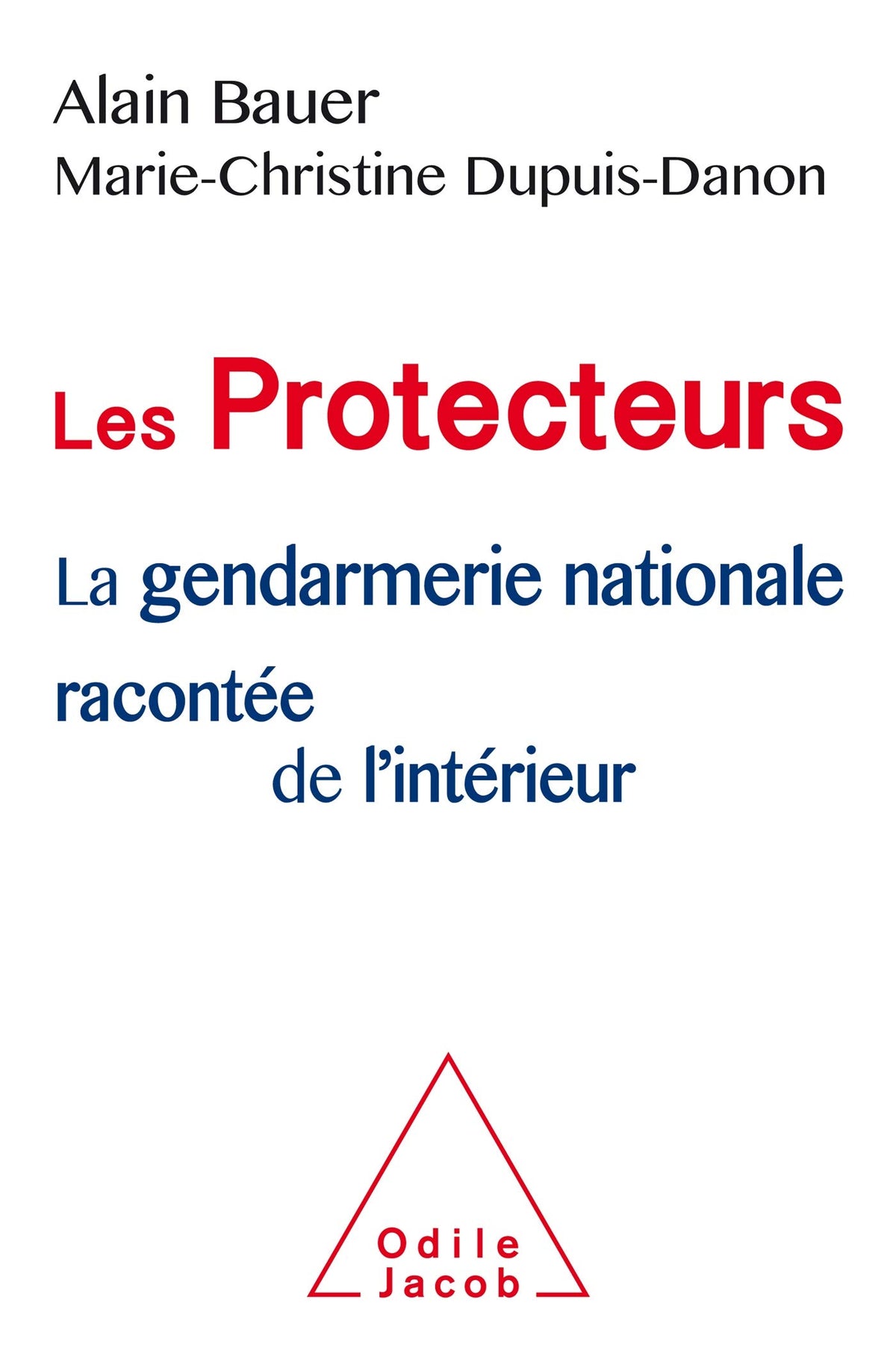 Les Protecteurs : La gendarmerie nationale racontée de l’intérieur
