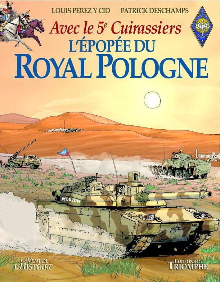 L’épopée du Royal Pologne - Avec le 5e Cuirassiers