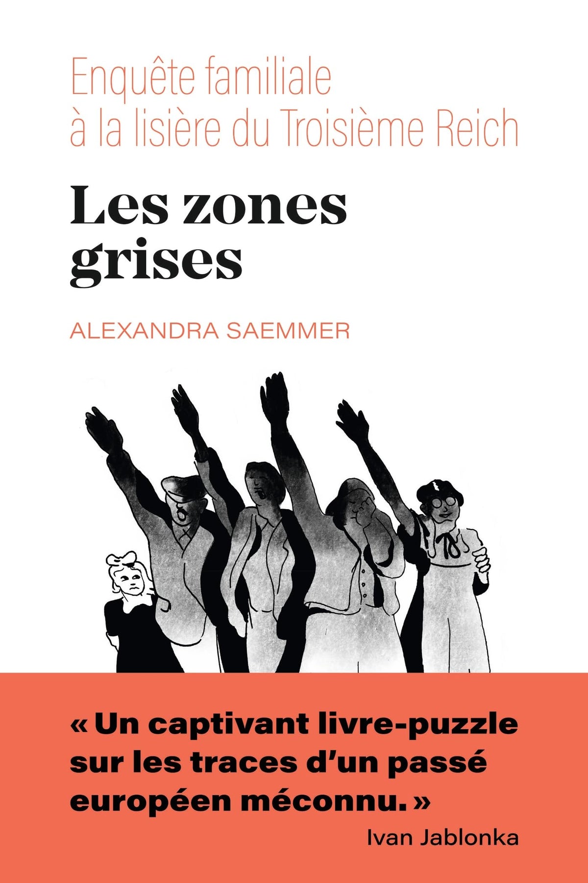 Les zones grises : enquête familiale aux lisières du Troisième Reich