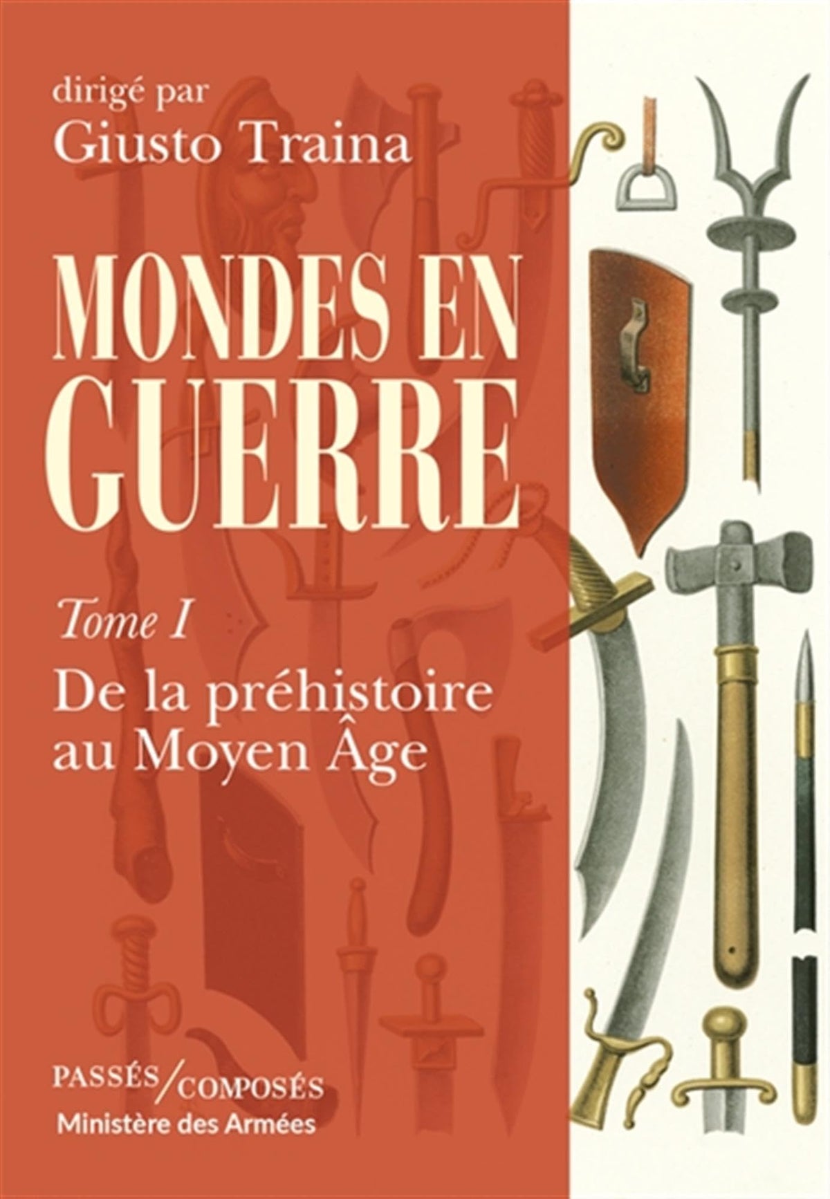 Mondes en guerre, tome I : De la préhistoire au Moyen Âge