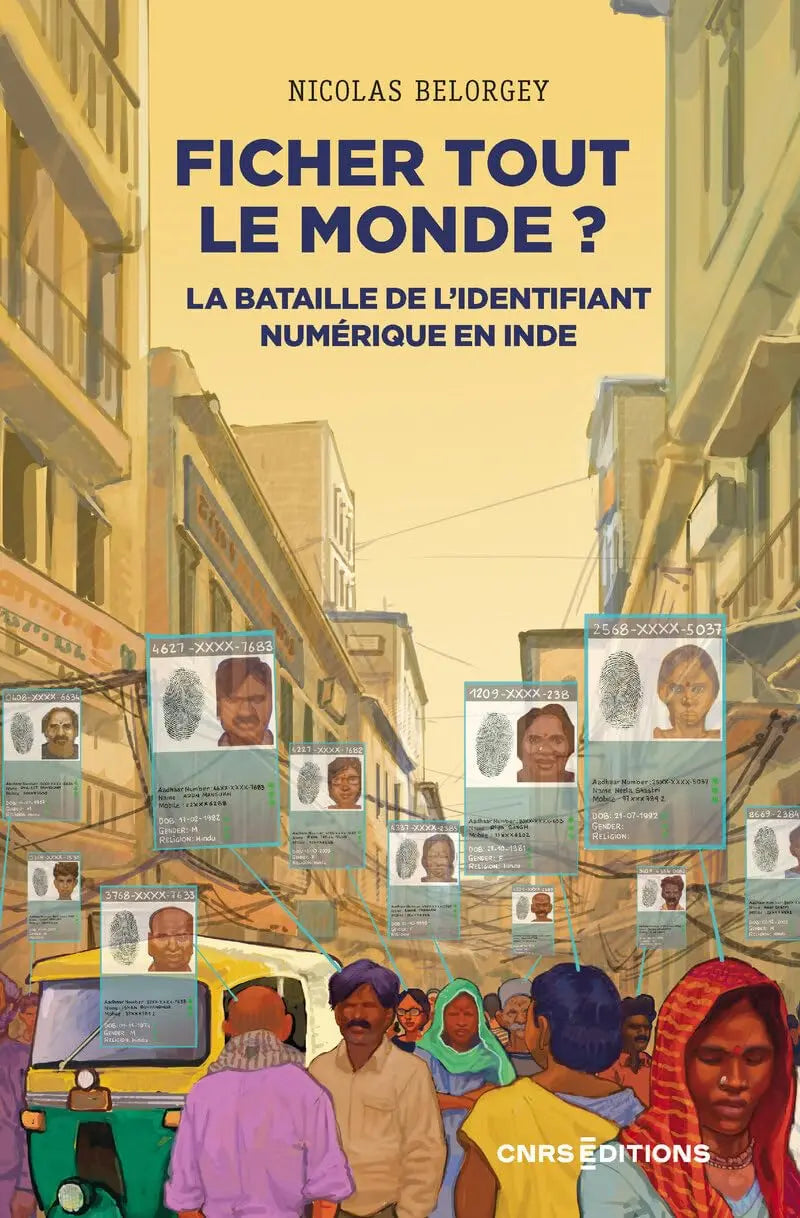 Ficher tout le monde ? - La bataille de l'identifiant numérique en Inde (Nicolas Belorgey) Broché