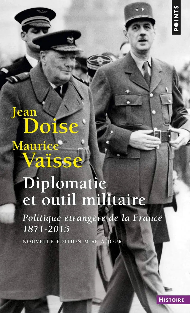 Diplomatie et outil militaire : 1871-2015 (Jean Doise) defense-zone.com