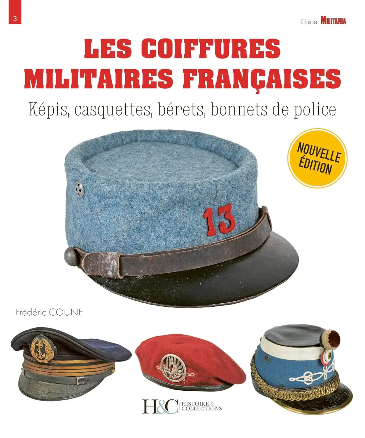 Les Coiffures militaires françaises. Képis, casquettes, bérets, bonnets de police - Collection Guide Militaria n° 3 (Frédéric Coune) defense-zone.com