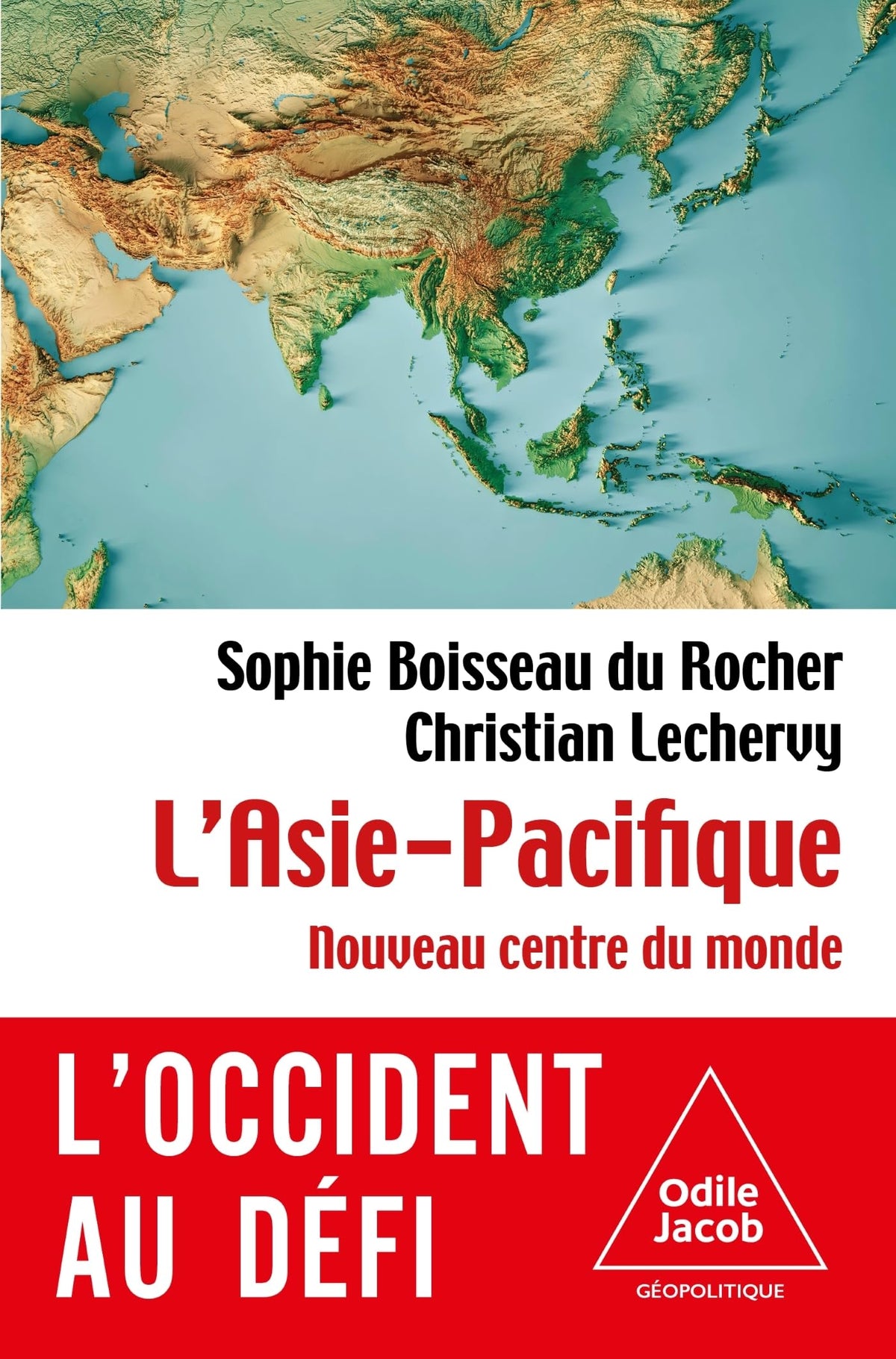 L’Asie-Pacifique, nouveau centre du monde