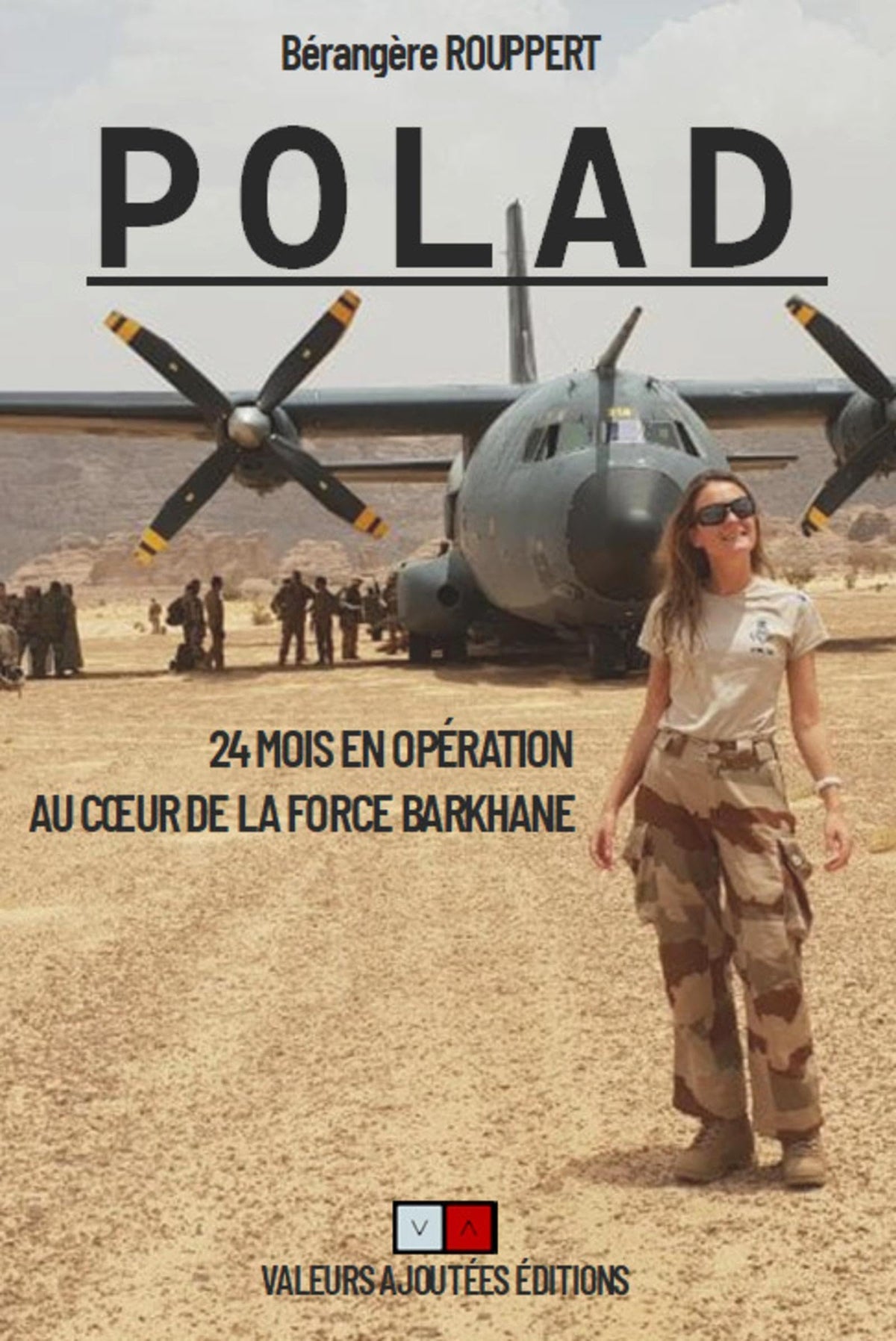 Polad : 24 mois en opération au cœur de la force Barkhane