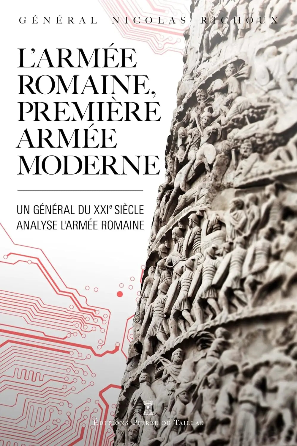L'armée romaine, première armée moderne : Un Général du XXIe siècle analyse l'armée romaine (Nicolas Richoux) defense-zone.com