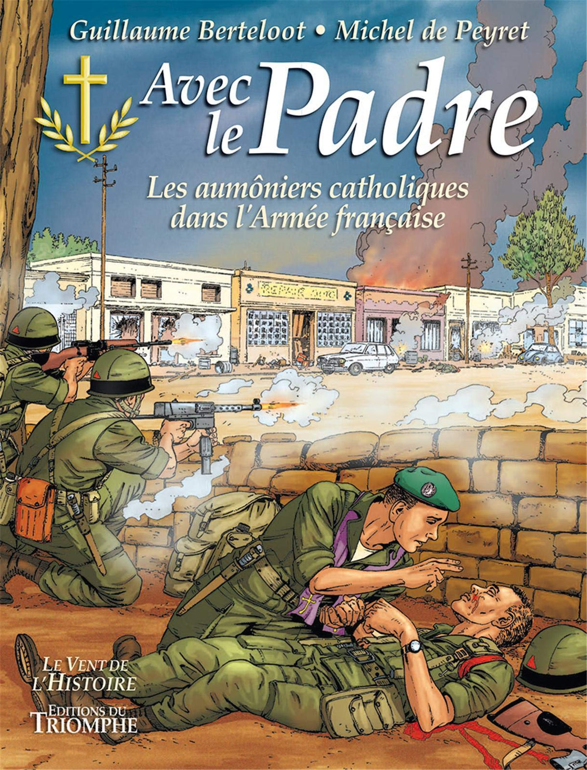 Avec le padre : les aumôniers catholiques dans l’armée française