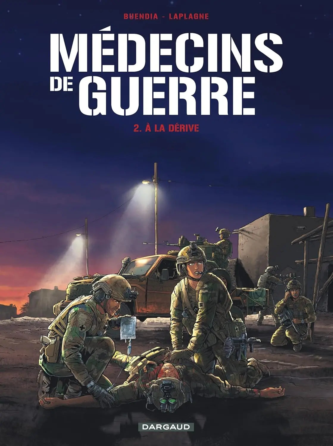 Médecins de Guerre Tome 2 Ligne de vie (Buendia Patrice) defense-zone.com