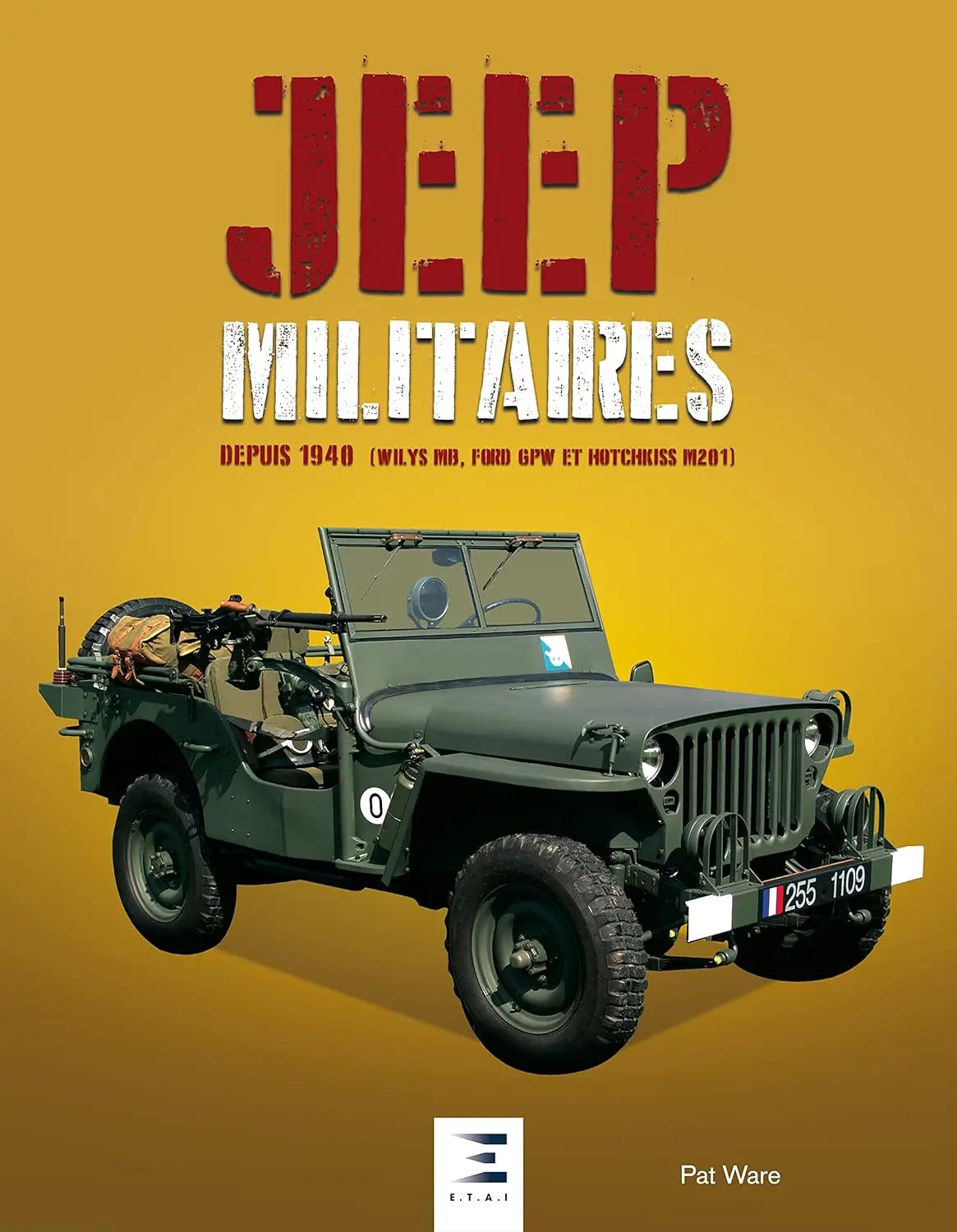 Jeep militaires depuis 1940 (Willys MB, Ford GPW et Hotchkiss M201) (Pat Ware) defense-zone.com