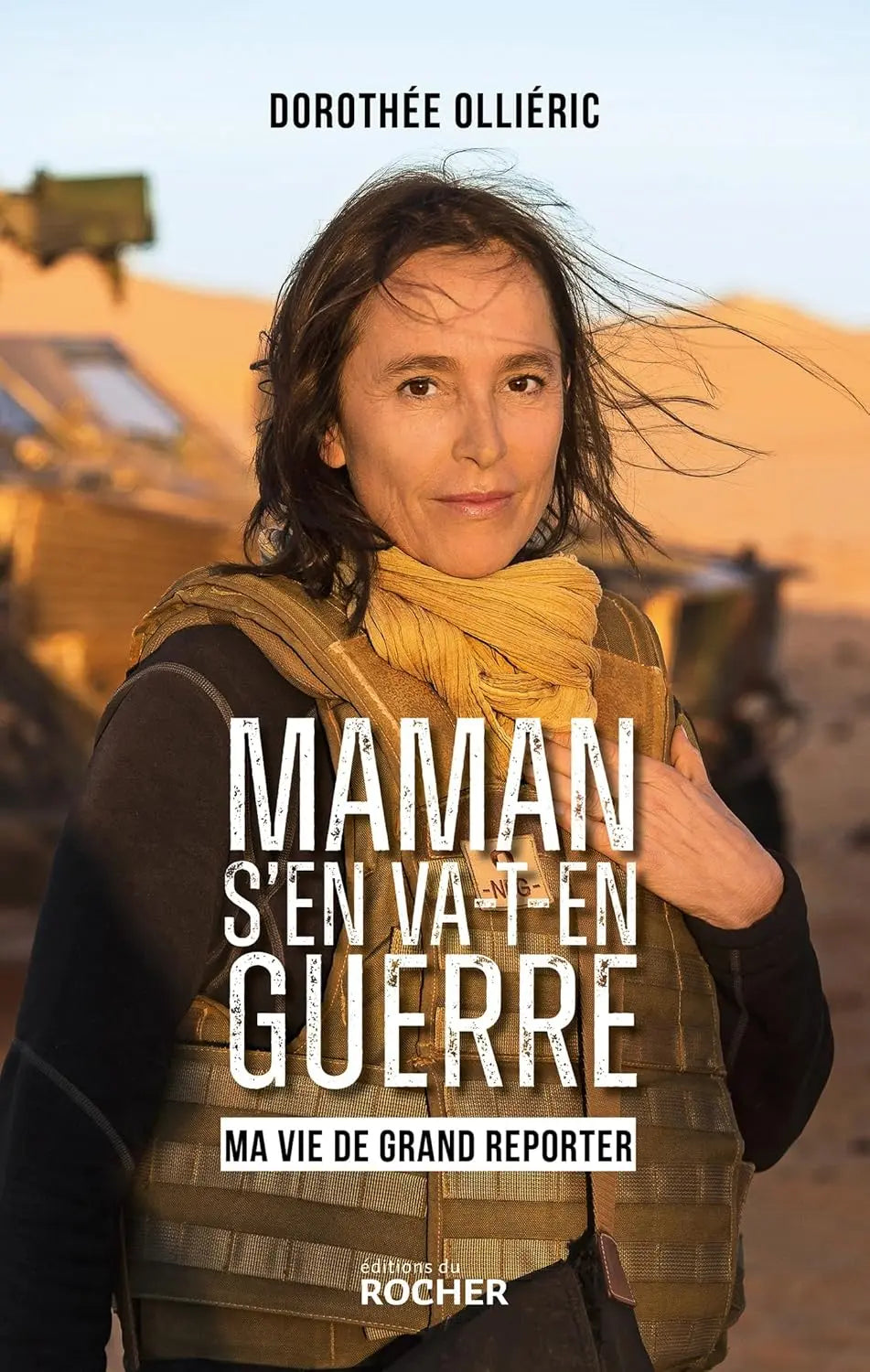 Maman s'en va-t-en guerre: Ma vie de grand reporter (Dorothée Ollieric) defense-zone.com