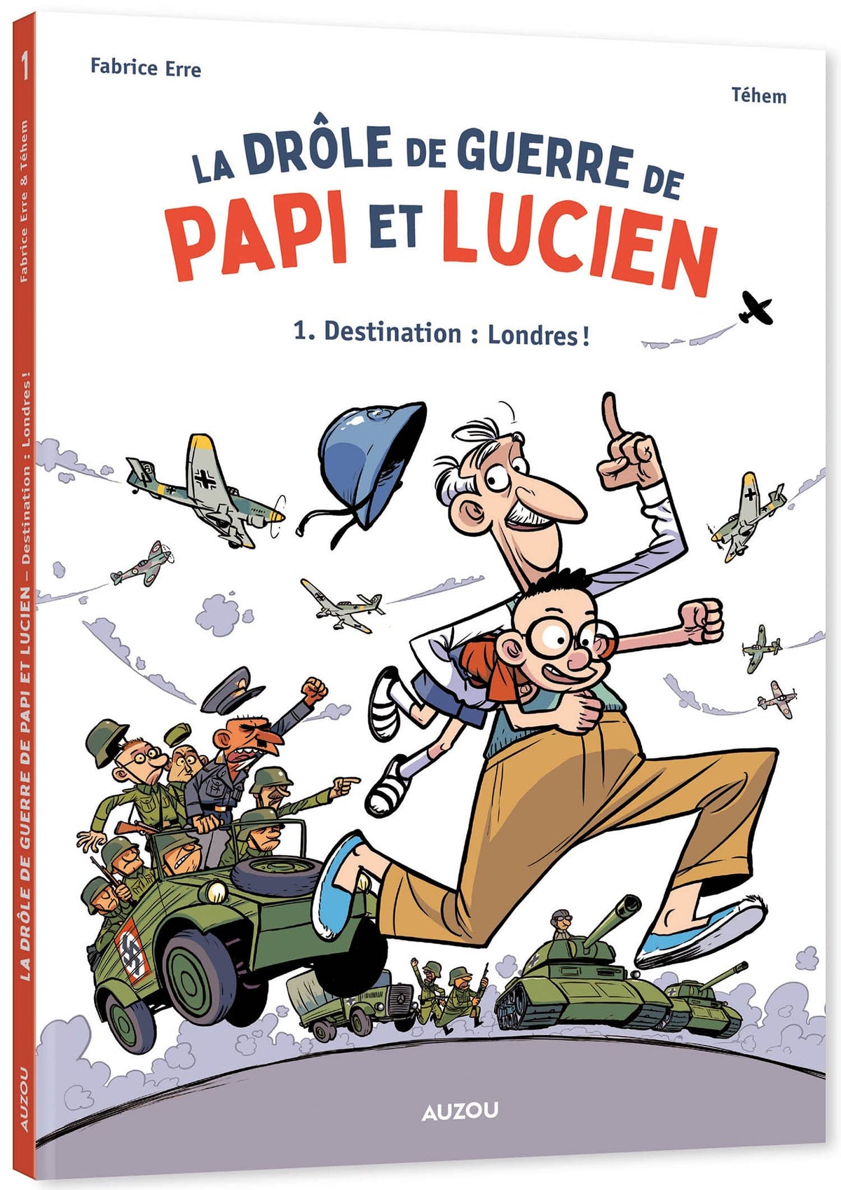 La drôle de guerre de Papi et Lucien, tome 1 : destination Londres !