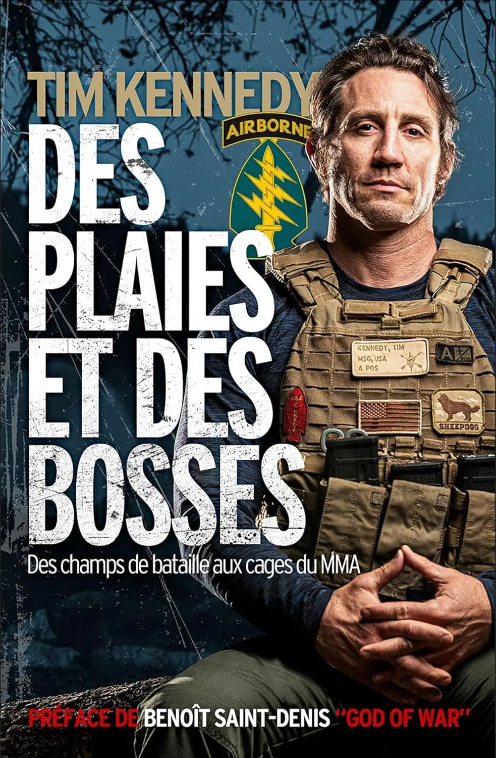 Des plaies et des bosses : des champs de bataille aux cages du MMA (Tim Kennedy) defense-zone.com