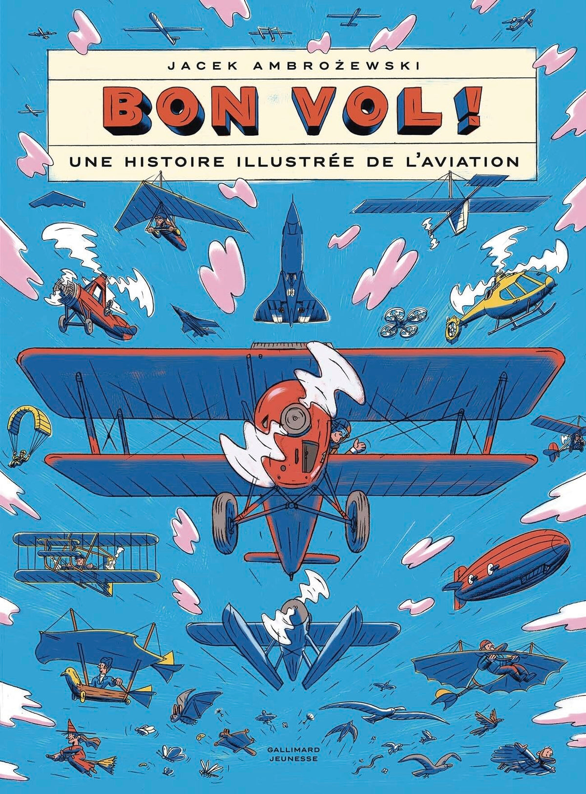 Bon vol ! Une histoire illustrée de l’aviation