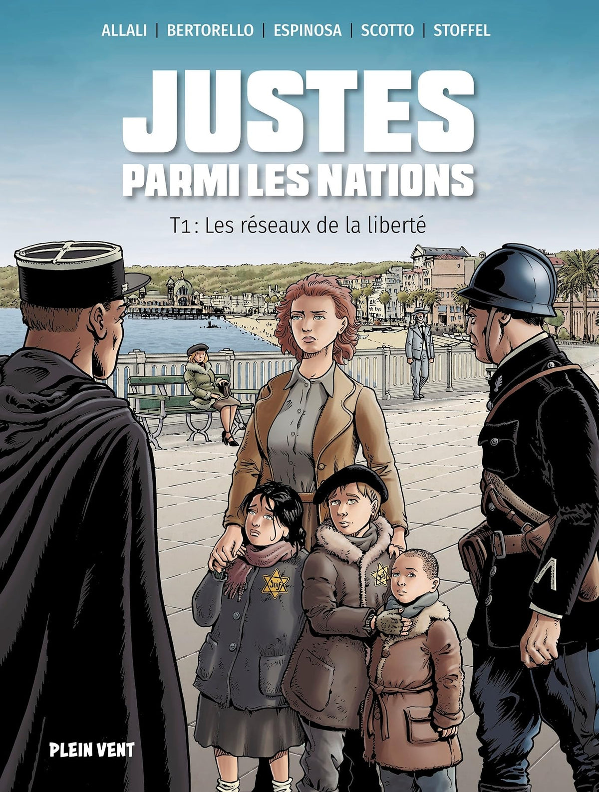 Justes parmi les nations, tome 1 : les réseaux de la liberté