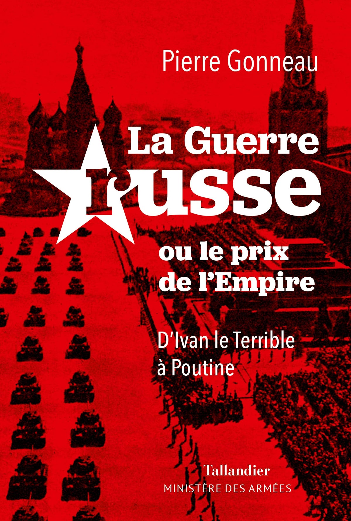 La guerre russe ou le prix de l’Empire : d’Ivan le Terrible à Poutine