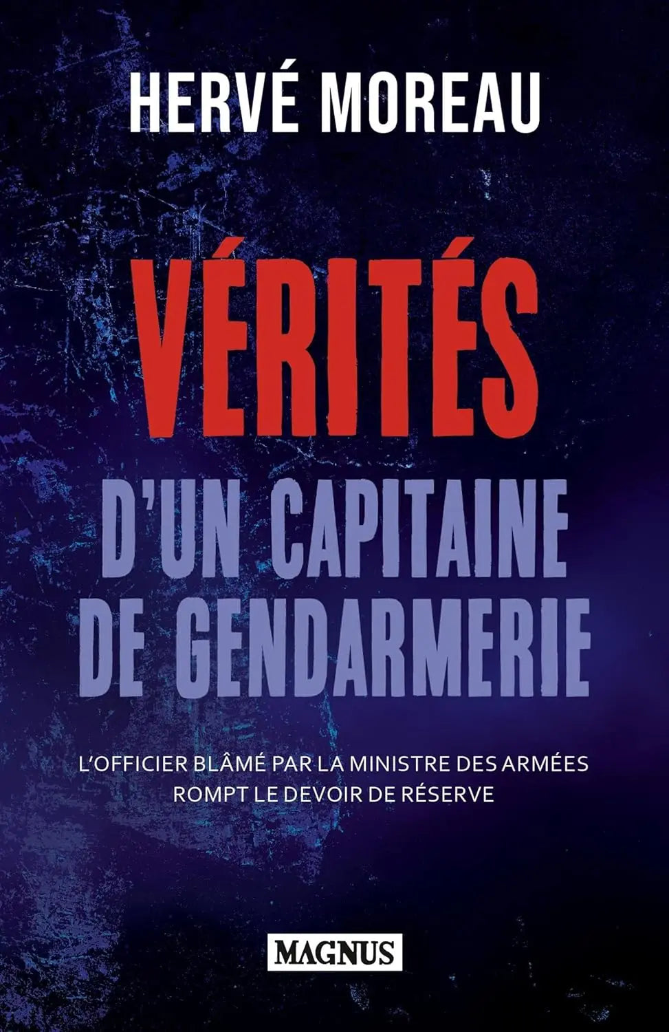 Vérités d'un capitaine de gendarmerie (Hervé Moreau) defense-zone.com