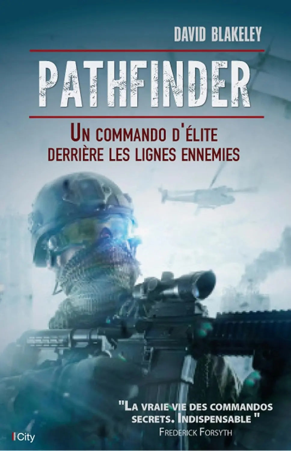 Pathfinder: une unité d'élite derrière les lignes ennemies (David Blakeley) defense-zone.com