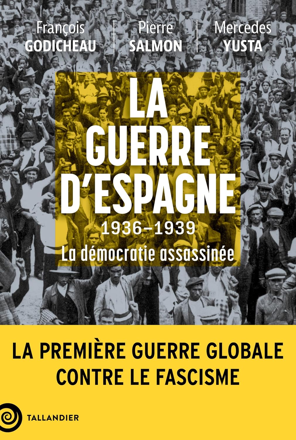 La guerre d'Espagne 1936-1939: La démocratie assassinée (Pierre Salmon) Format Kindle