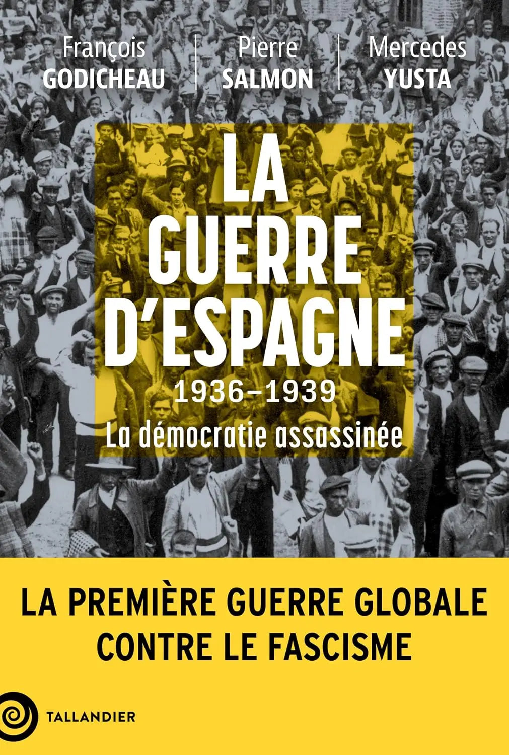 La guerre d'Espagne 1936-1939: La démocratie assassinée (Pierre Salmon) Format Kindle