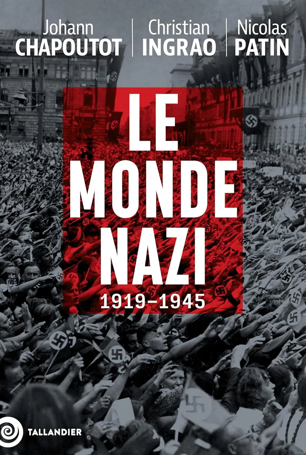 Le monde nazi : 1919-1945 (Johann Chapoutot) defense-zone.com
