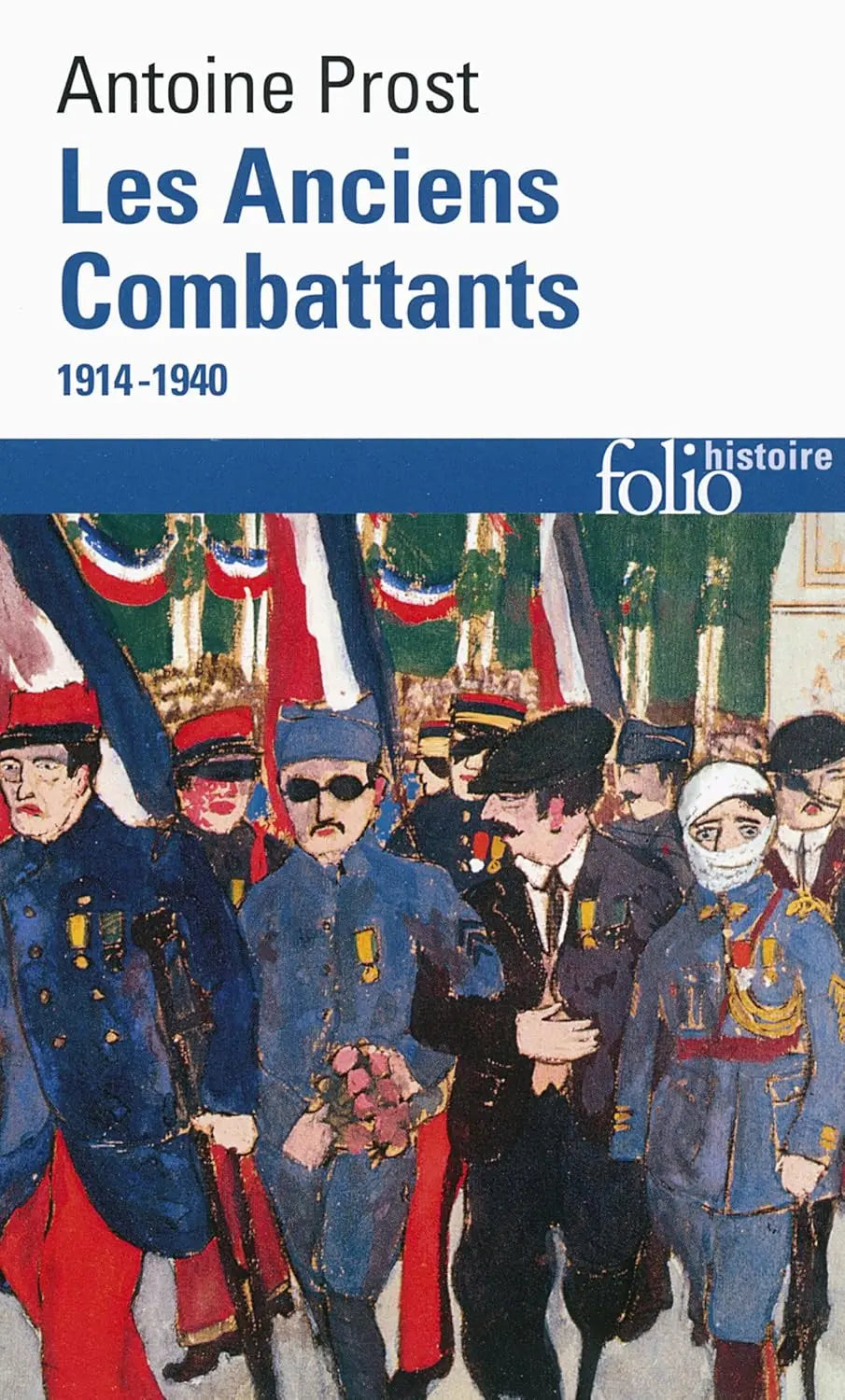 Les Anciens Combattants (1914-1940) (Antoine Prost) defense-zone.com