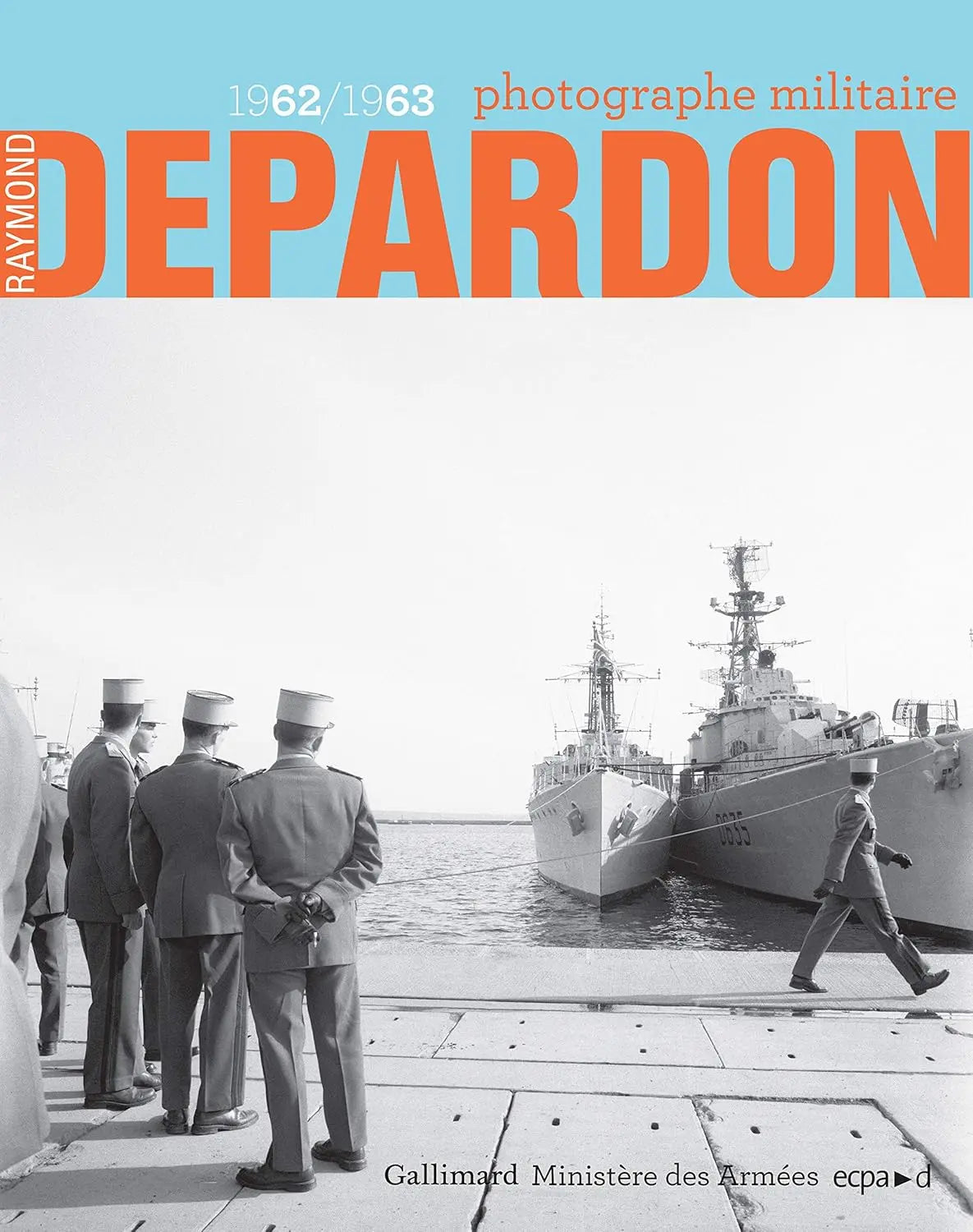 Raymond Depardon, photographe militaire : (1962-1963) (Collectif) defense-zone.com