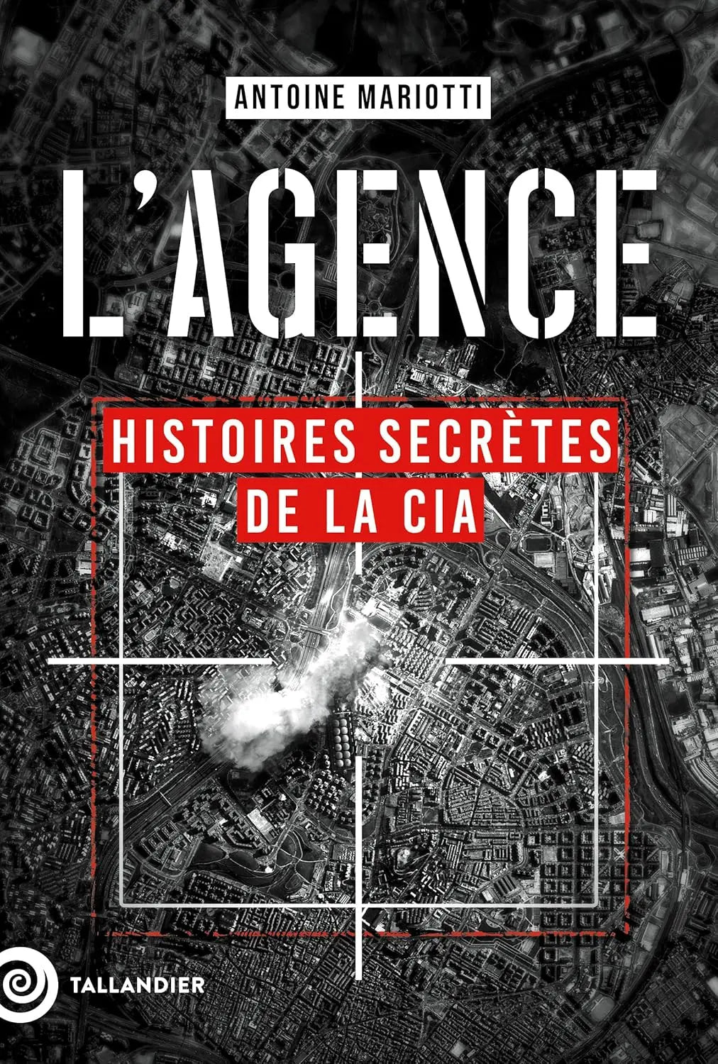 L'agence: Histoires secrètes de la CIA defense-zone.com