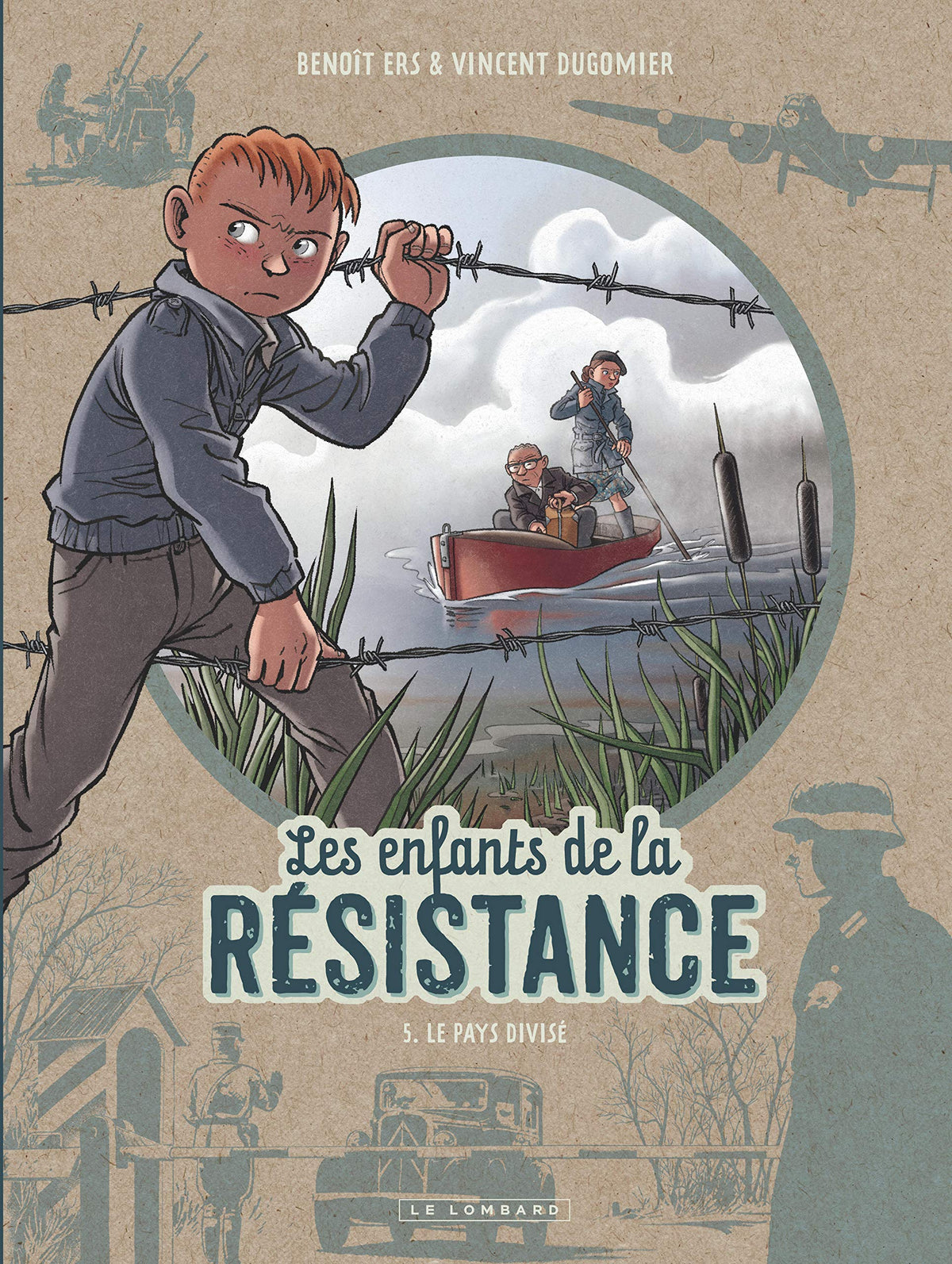 Les enfants de la Résistance, tome 5 : le pays divisé
