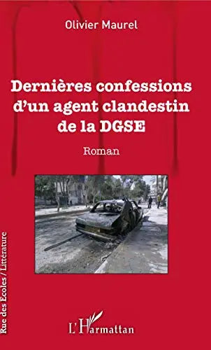 Dernières confessions d'un agent clandestin de la DGSE (Olivier Maurel) Amazon