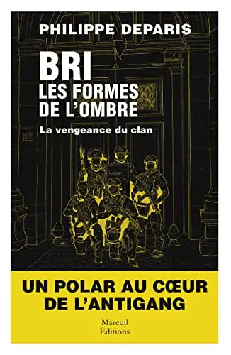 BRI, les formes de l'ombre - Tome 2 La vengeance du clan (Philippe Deparis) de Philippe Deparis (Auteur)