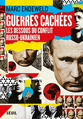 Guerres cachées. Les dessous du conflit russo-ukrainien (Marc Endeweld) PARAGRAPHE1