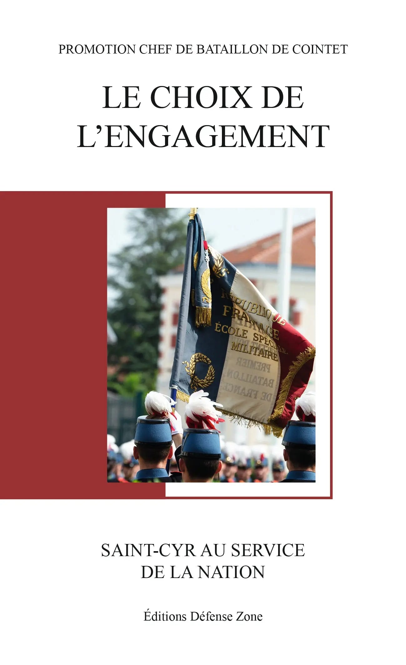 Le choix de l'engagement, Saint-Cyr au service de la Nation defense-zone.com