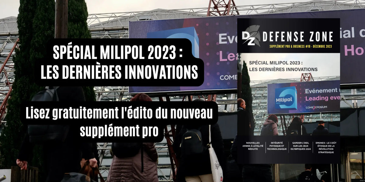 L-édito-du-supplément-pro-10-Spécial-Milipol-2023-les-dernières-innovations defense-zone.com