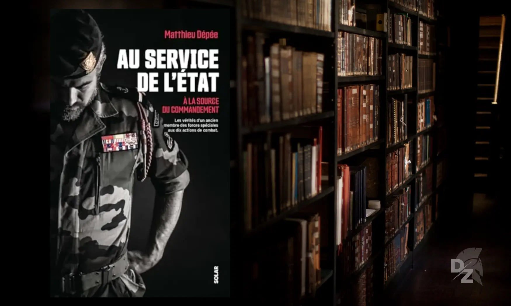 Lecture : « Au service de l'État », de Matthieu Dépée defense-zone.com