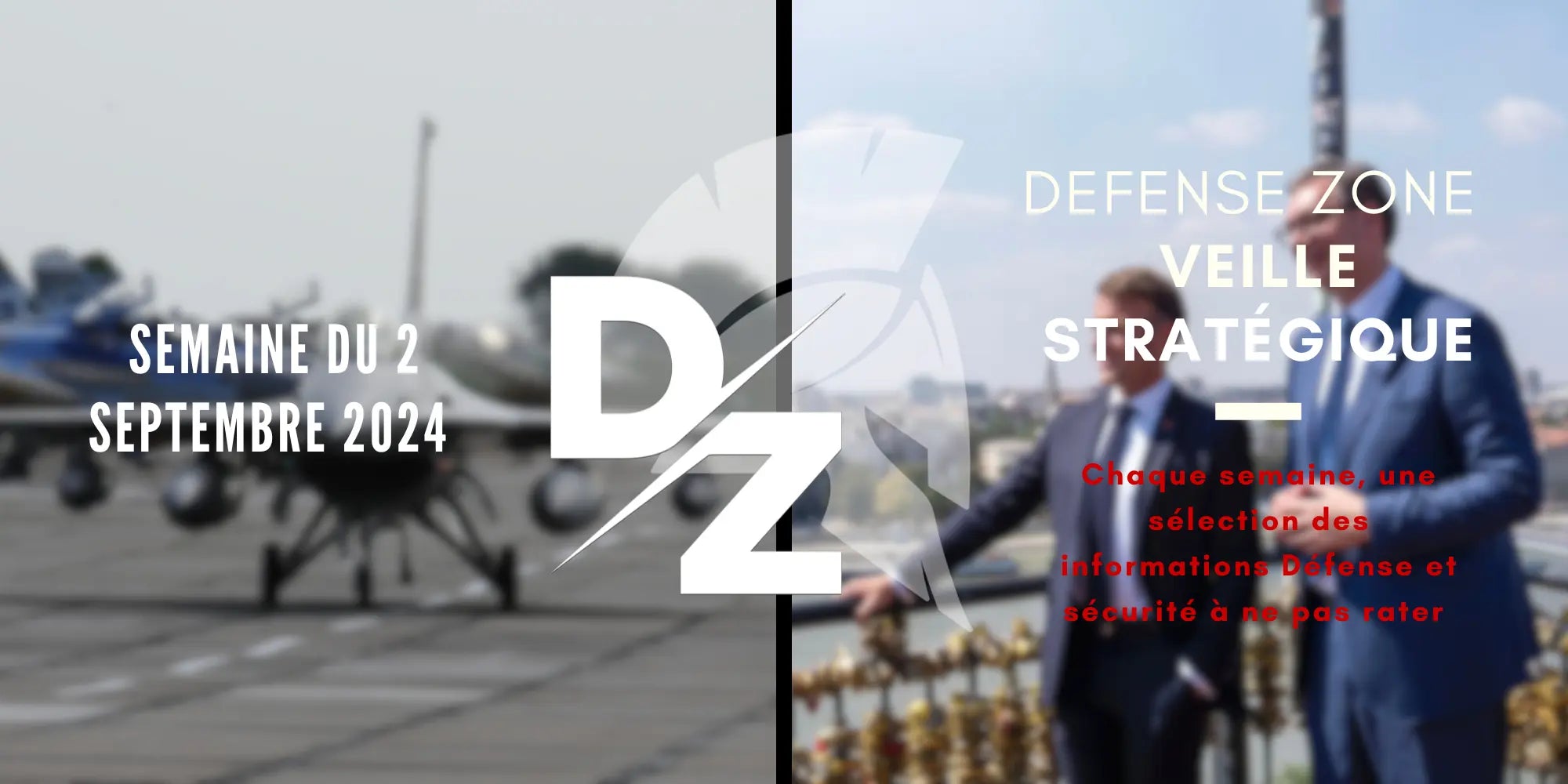 Votre-veille-stratégique-du-lundi-2-septembre-2024 defense-zone.com