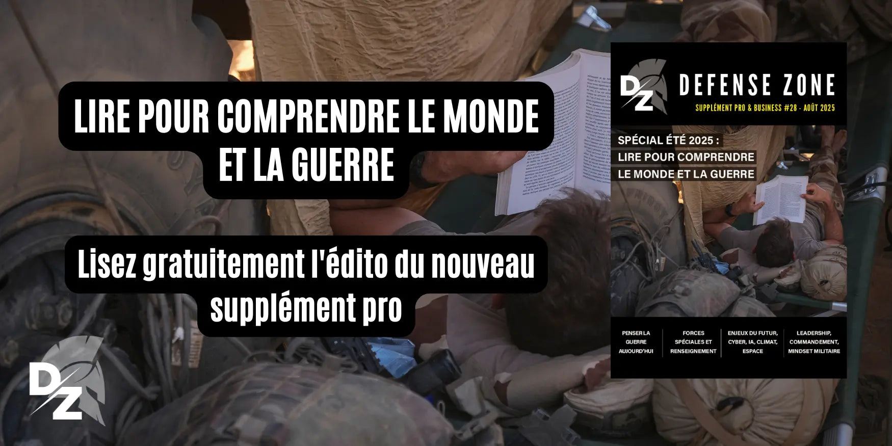 L'édito du supplément pro #28 : Lire pour comprendre le monde et la guerre defense-zone.com