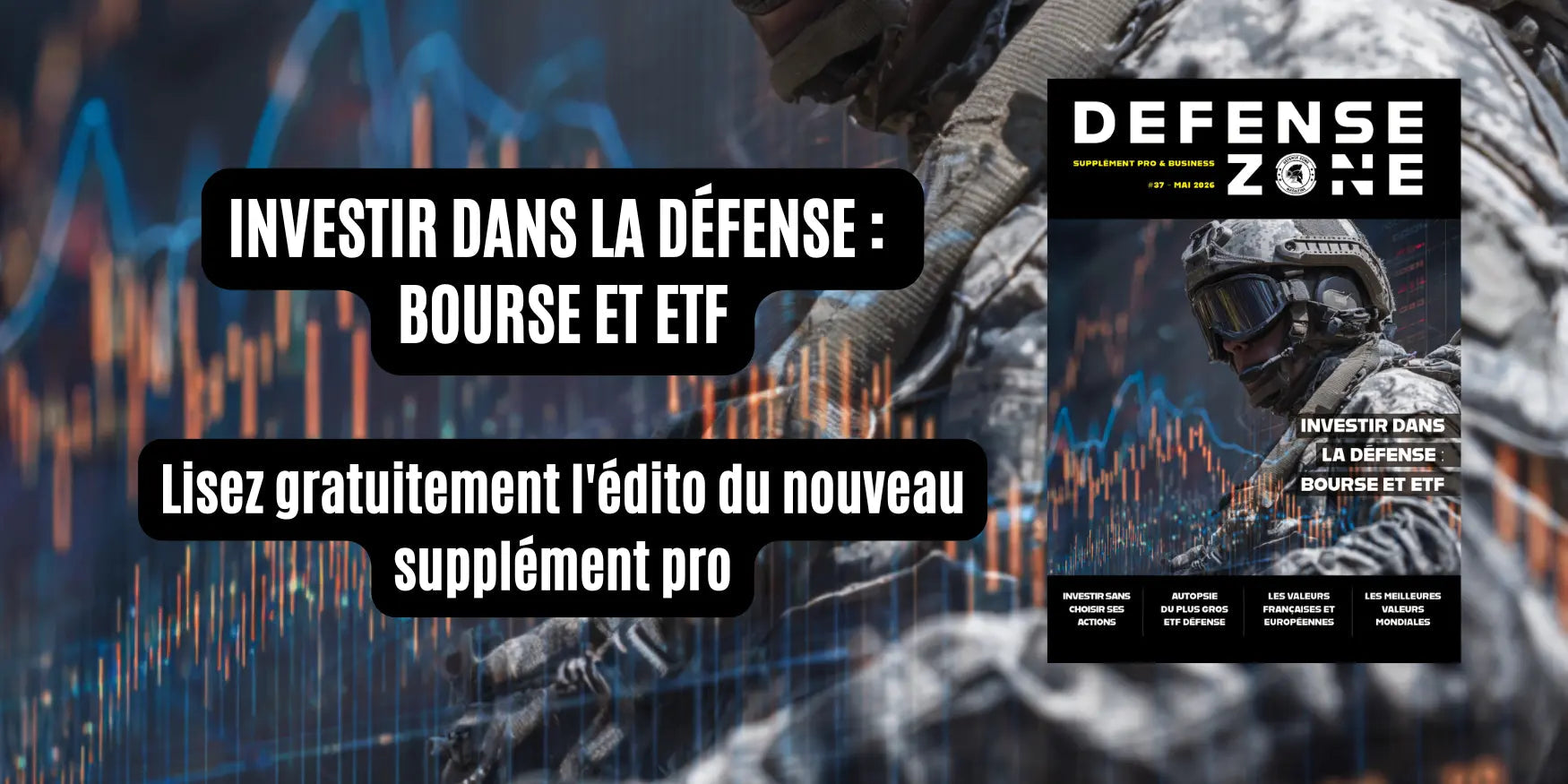 L'édito du supplément pro #37 : investir dans la Défense (Bourse et ETF)