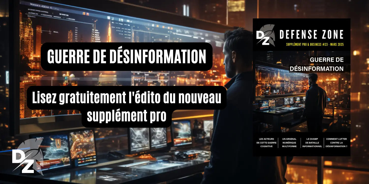 L-édito-du-supplément-pro-23-La-guerre-de-désinformation defense-zone.com