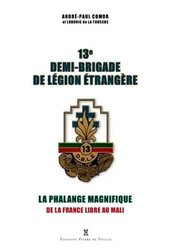 La 13E Demi-Brigade De Légion Étrangère - La Phala defense-zone.com