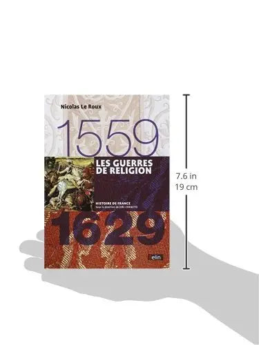 Les guerres de religion (1559-1629): Version compacte (Nicolas Le Roux) defense-zone.com