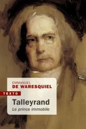 Talleyrand : Le prince immobile (Emmanuel de Waresquiel) defense-zone.com