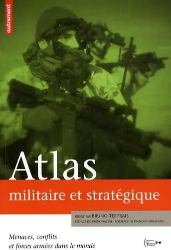 Atlas militaire et stratégique (Bruno Tertrais) defense-zone.com